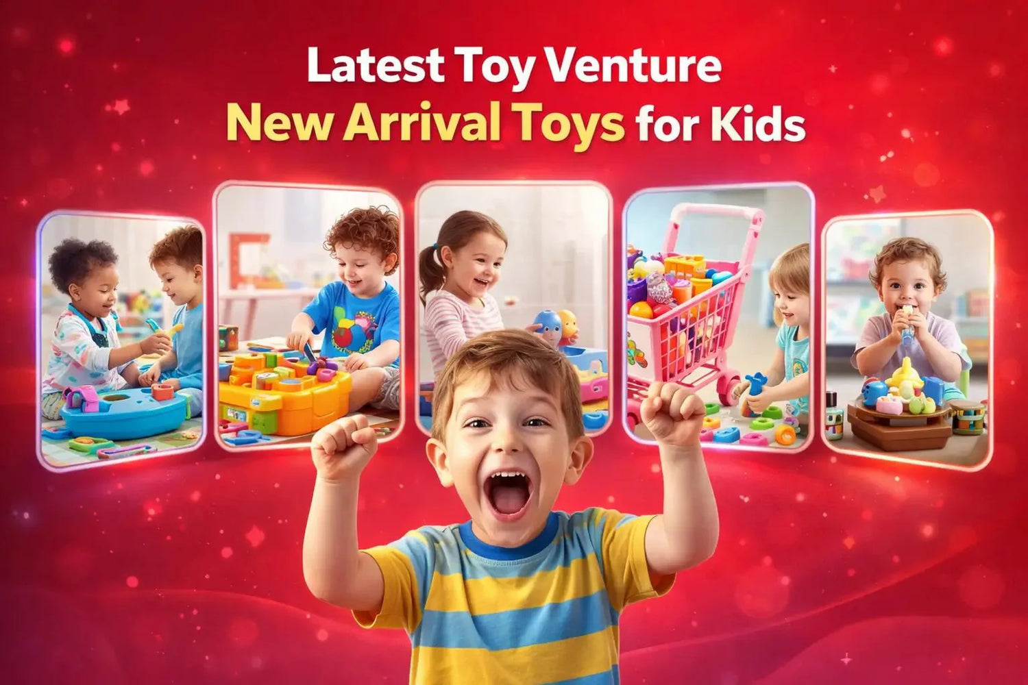 Discover the Latest Toy Venture New Arrival Toys for Kids - Toy Venture