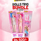 Dolls Trio Bundle